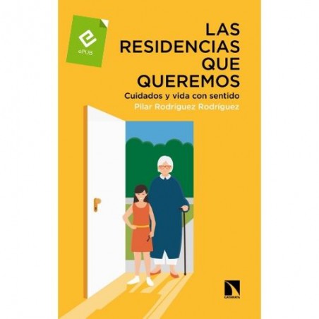 [ePUB] LAS RESIDENCIAS QUE QUEREMOS. Cuidados y vida con sentido