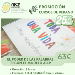 Curso El poder de las palabras según el modelo de Atención Integral y Centrada en la persona (Teleformación) - 8 horas