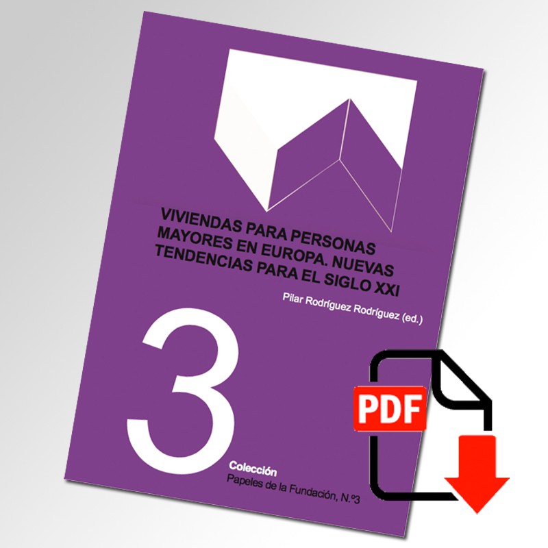 Viviendas para personas mayores en Europa. Nuevas tendencias para el Siglo XXI Viviendas para personas mayores en Europa. Nuevas tendencias para el Siglo XXI
