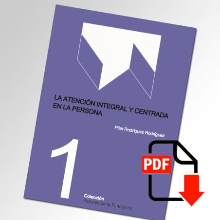 [PDF] La Atención Integral y Centrada en la Persona